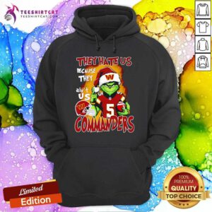 Awesome Grinch They Hate Us Because They Ain't Us Commanders Christmas Hoodie