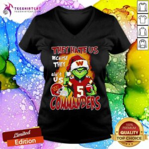 Awesome Grinch They Hate Us Because They Ain't Us Commanders Christmas V-neck