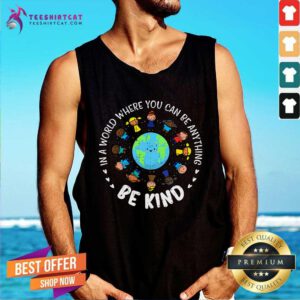 Awesome In A World Be Kind Earth Unity Day Orange Teacher Tank-top