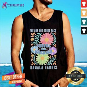 Awesome Joyful Warrior Kamala Harris Walz 2024 We're Not Going Back Tank-top