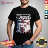 Funny Born To Play Drums Drumming Rock Music Band Drummer T-Shirt