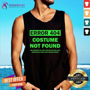 Funny Error 404 Costume Not Found Tank-top