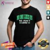 Funny No One Like Us We Don't Care Eagles T-Shirt