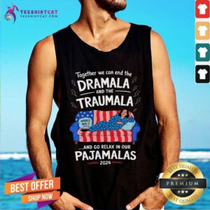 Funny Together We Can End The Dramala And The Traumala Tank-top