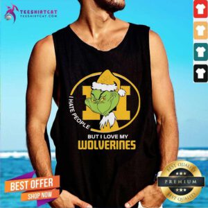 Good Michigan Wolverines Santa Grinch I Hate People But Love Wolverines Tank-top