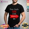 Hot Matching Christmas Dear Santa She's The Naughty One T-Shirt