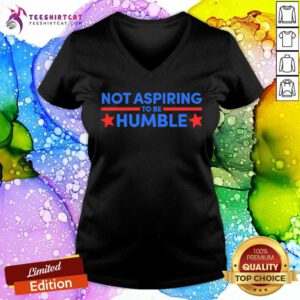Hot Not Aspiring To Be Humble V-neck