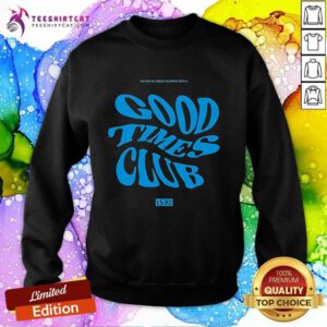 Hot Oscar Piastri Good Times Club L5kd Never Closed Always Open Sweatshirt