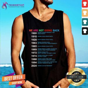 Hot We Are Not Going Back Voting Rights Vote Reproductive Rights Tank-top
