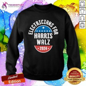 Nice Electricians For Harris Walz 2024 Sweatshirt