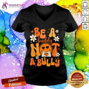 Nice Happy Be A Buddy Not A Bully Unity Day Orange Anti Bullying V-neck