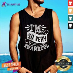 Nice I'm So Very Thankful Tank-top