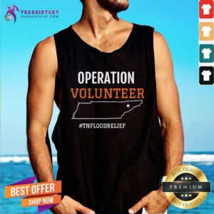 Nice Operation Volunteer Tnfloodrelief Tank-top