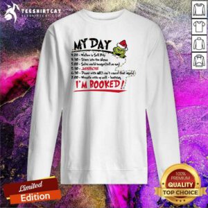 Nice The Grinch Christmas My Day I'm Booked Sweatshirt