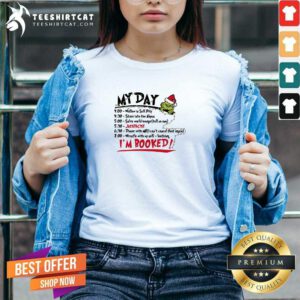 Nice The Grinch Christmas My Day I'm Booked V-neck
