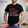 Official Simone The Woman Myth Legend Personalized Name Birthday T-Shirt