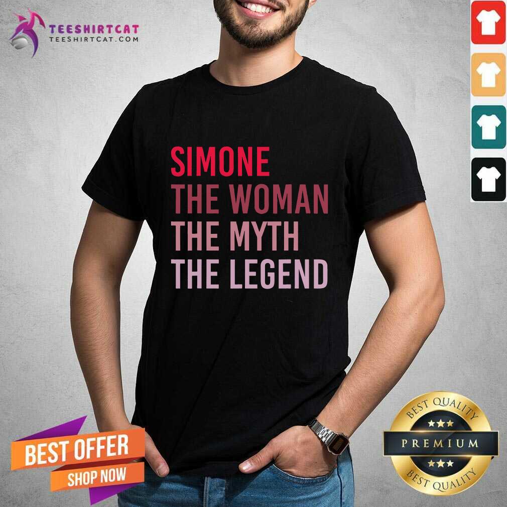 Official Simone The Woman Myth Legend Personalized Name Birthday T-Shirt