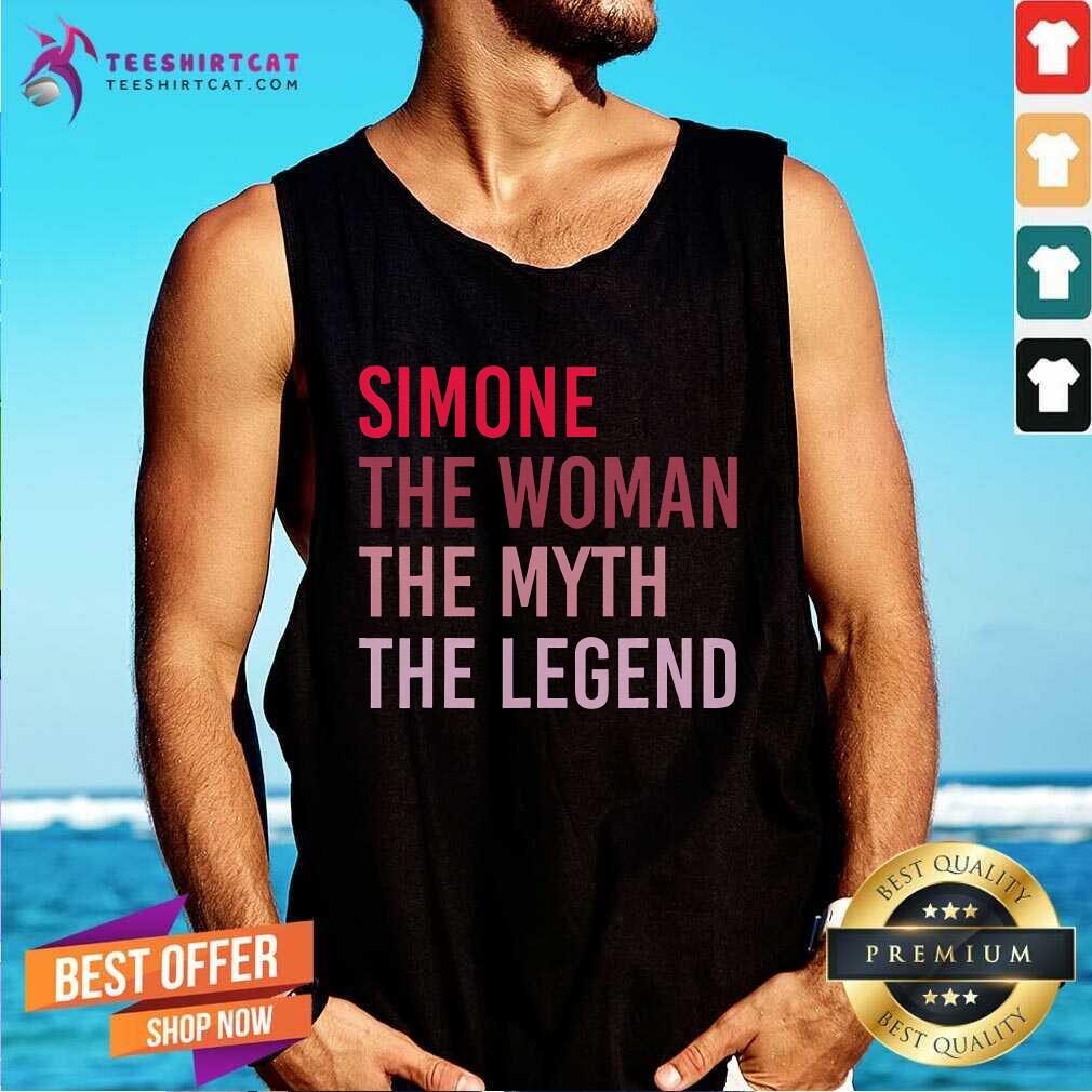 Official Simone The Woman Myth Legend Personalized Name Birthday Tank-top