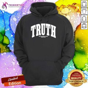 Official Truth When They Want You Silent Speak Louder Hoodie
