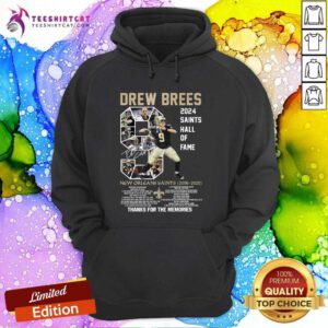 Original Drew Brees 2024 Saints Hall Of Fame Thanks For The Memories Hoodie