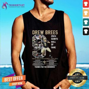 Original Drew Brees 2024 Saints Hall Of Fame Thanks For The Memories Tank-top