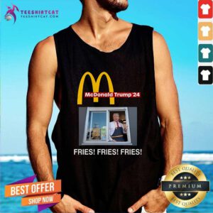 Original McDonald Trump '24 Fries Fries Fries Tank-top