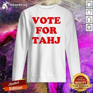 Original Vote For Tahj Efren Ramirez Sweatshirt