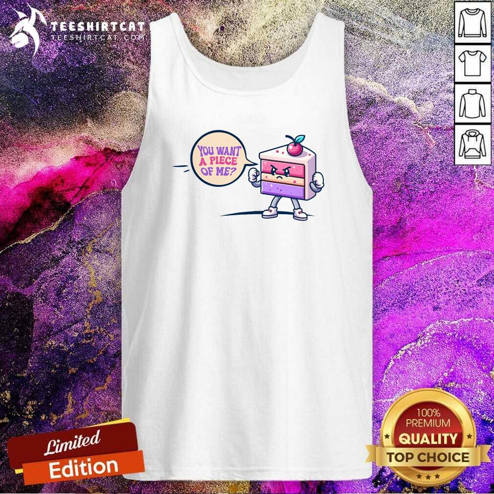 Original You Want A Piece Of Me Cake Tank-top
