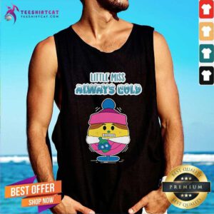 Premium Little Miss Always Cold Teacher Tank-top