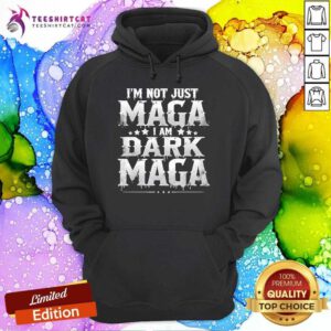 Pretty Elon Musk I'm Not Just Maga I'm Dark Maga Hoodie