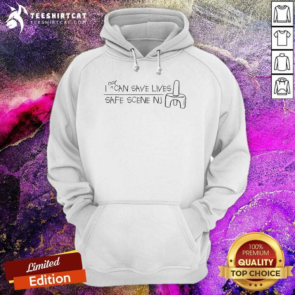 Top Safe Scene Nj Can Save Lives Hoodie