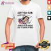 Funny Don't Talk To Me Until I've Stared At My Phone For 2 Hours T-Shirt