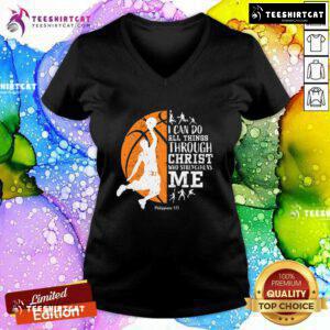 Funny I Can Do It Through Christ Who Strengthens Me Basketballs V-neck