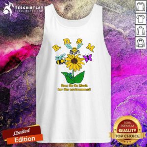 Good BDSM Bees Do So Much For The Environment Tank-top