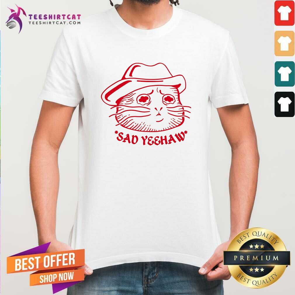 Good Cute Sad Yeehaw T-Shirt