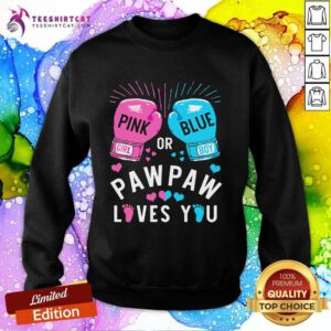 Good Pink Or Blue Pawpaw Loves You Boxing Gender Reveal Party Sweatshirt