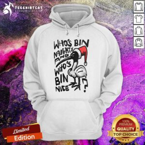 Good Who's Bin Naughty And Who's Bin Nice Australian Ibis Hoodie