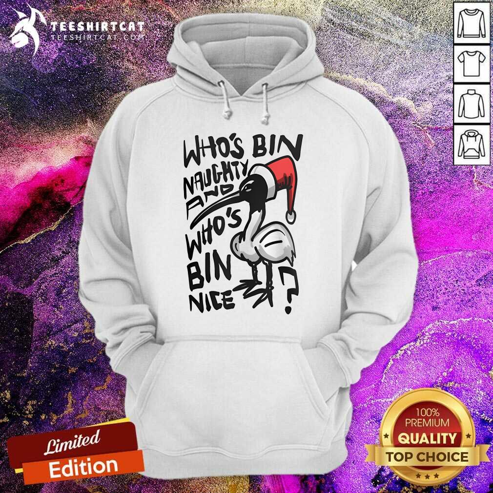 Good Who's Bin Naughty And Who's Bin Nice Australian Ibis Hoodie