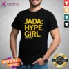 Hot Jada Hype Girl Jada Giamfi T-Shirt