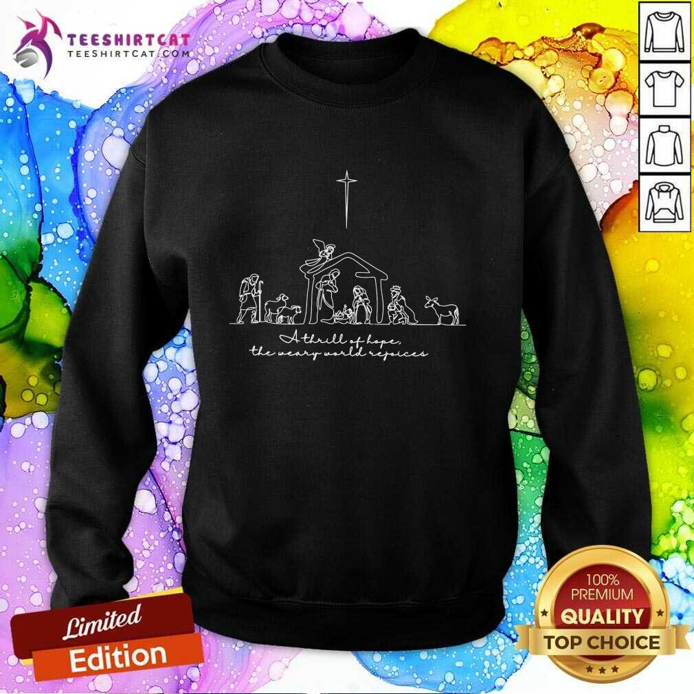 Nice A Thrill Of Hope Jesus Christian Cross Merry Christmas Xmas Sweatshirt