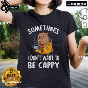 Nice Capybara Ladies Tee featuring a whimsical capybara design with the phrase 'Sometimes I Don't Want to Be Cappy.'