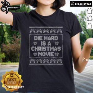 Womens tee featuring 'Die Hard is a Christmas Movie' design, perfect for holiday movie fans and casual wear.