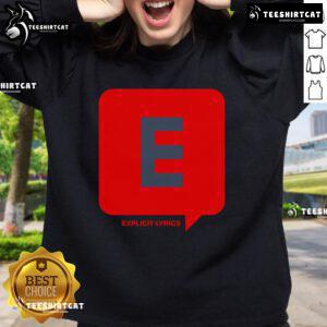 Trendy Nice Explicit Lyrics Sweatshirt in black, featuring bold text design for music lovers and fashion enthusiasts.