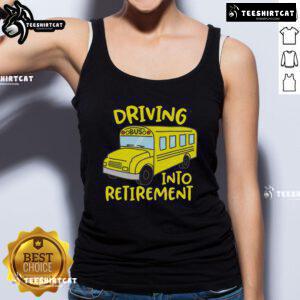 Cheerful school bus driver retirement tank top design featuring vibrant graphics and a fun farewell theme for drivers.