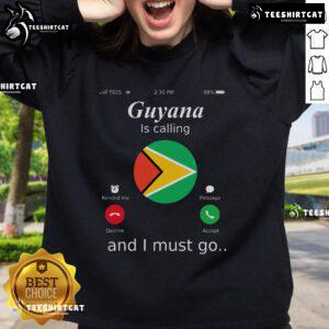 Official Guyana is Calling and I Must Go sweatshirt featuring the vibrant Guyana flag design.
