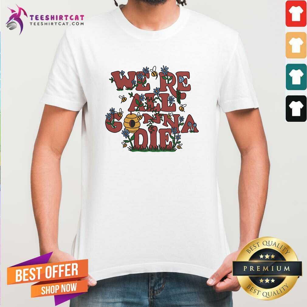 Official We're All Gonna Die Retro T-Shirt