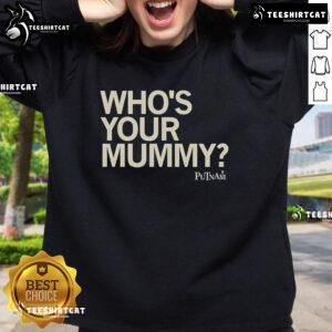 Official Who's Your Mummy Putnam sweatshirt showcasing a stylish design perfect for casual wear.