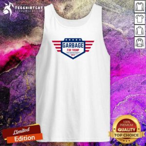 Original Garbage For Trump Make American Garbage Great Tank-top