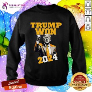 Original President Trump Trump Won 2024 Sweatshirt