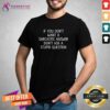 Premium If You Don't Want A Sarcastic Answer Don't Ask A Stupid Question T-Shirt